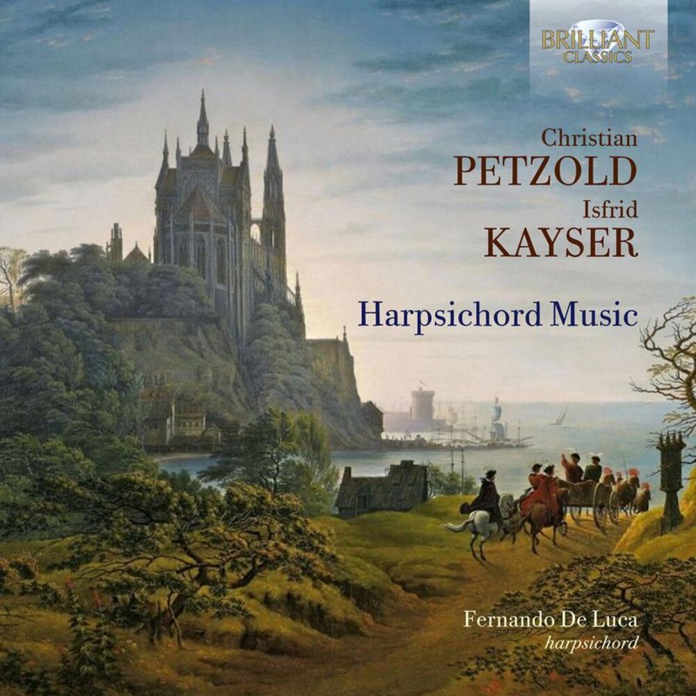 Fernando De Luca - Petzold & Kayser: Harpsichord Music  CD